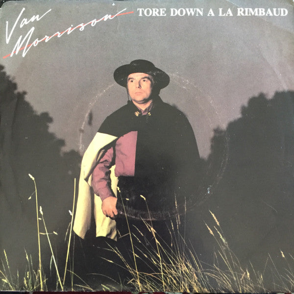 Van Morrison : Tore Down A La Rimbaud (7", Single)