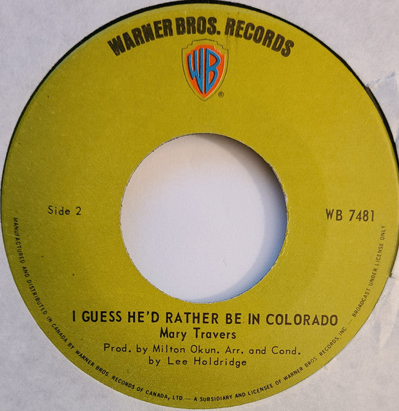 Mary Travers : Follow Me / I Guess He'd Rather Be In Colorado (7")