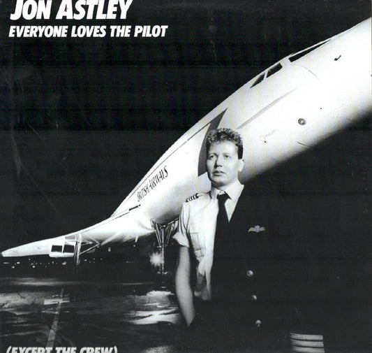 Jon Astley : Everyone Loves The Pilot (Except The Crew) (LP, Album)