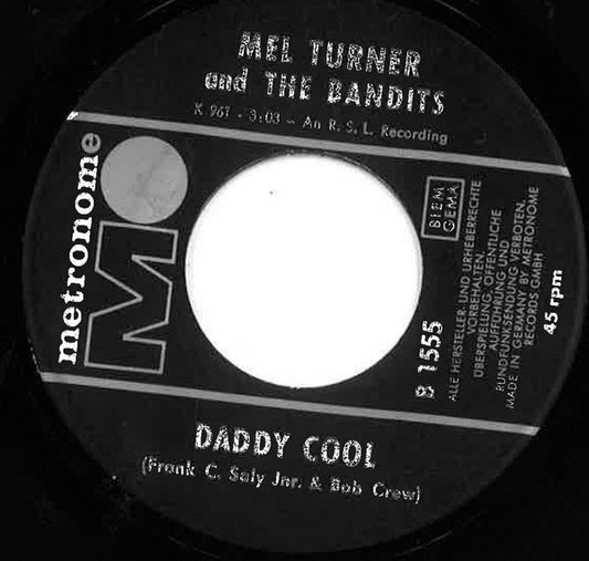 Mel Turner And The Bandits* : Daddy Cool / Swing Low Sweet Chariot (7", Single)