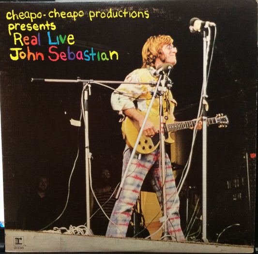 John Sebastian : Cheapo-Cheapo Productions Presents Real Live (LP, Album)