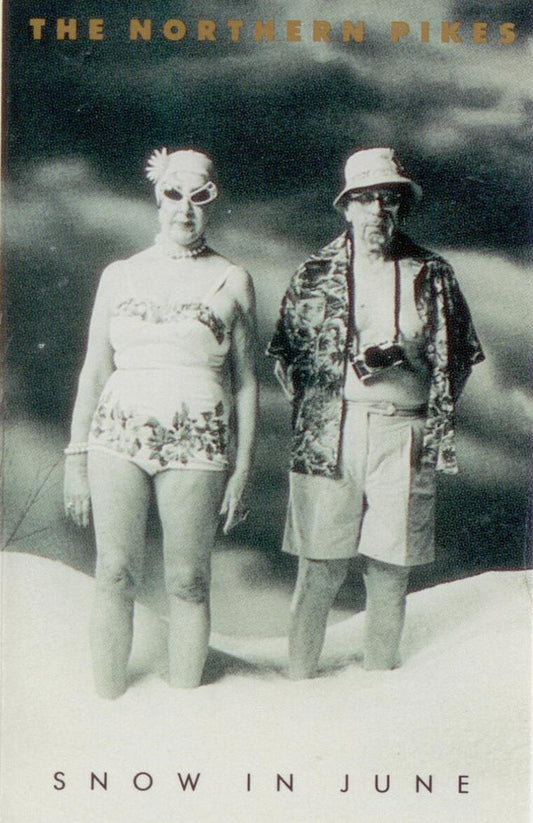 The Northern Pikes : Snow In June (Cass, Album, Gol)