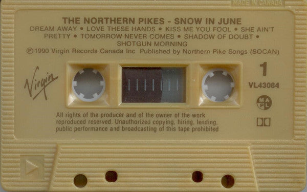 The Northern Pikes : Snow In June (Cass, Album, Gol)