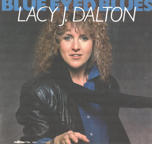 Lacy J. Dalton : Blue Eyed Blues (LP, Album)