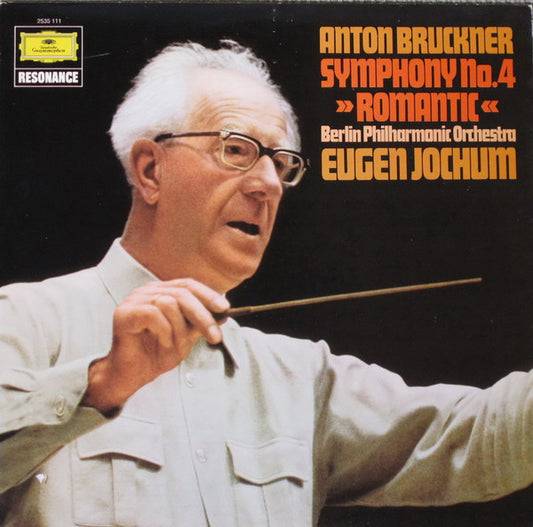 Anton Bruckner, Eugen Jochum, Berliner Philharmoniker : Symphony No. 4 »Romantic« (LP, RE)