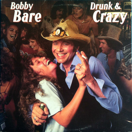 Bobby Bare : Drunk & Crazy (LP, Album)