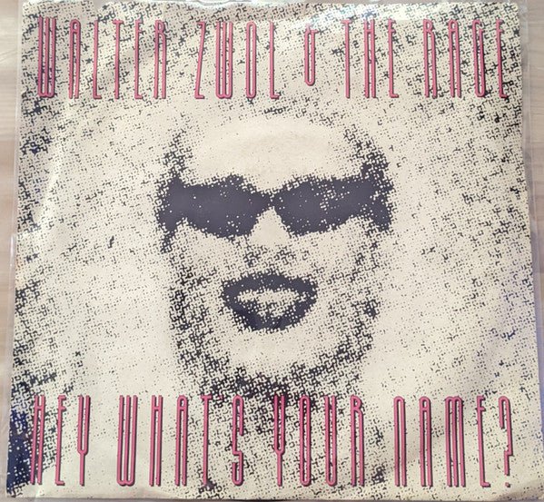 Walter Zwol & The Rage : Hey, Whats Your Name (7", Single)
