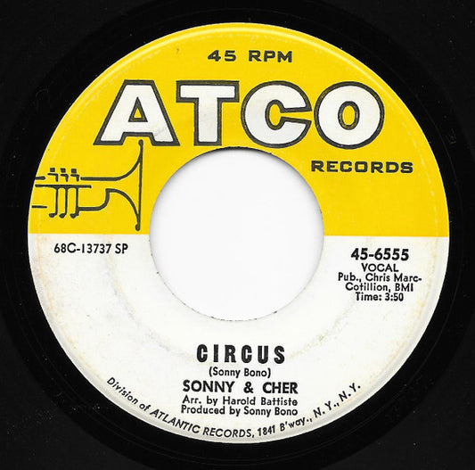 Sonny & Cher / Sonny* : Circus / I Would Marry You Today (7", Single, SP)
