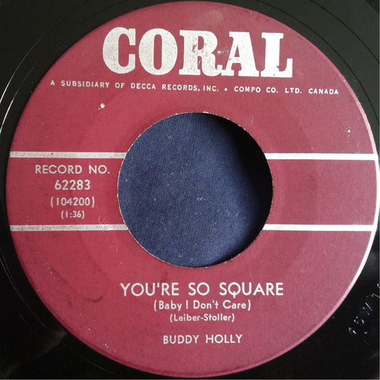 Buddy Holly : You're So Square (Baby I Don't Care) (7", Single)