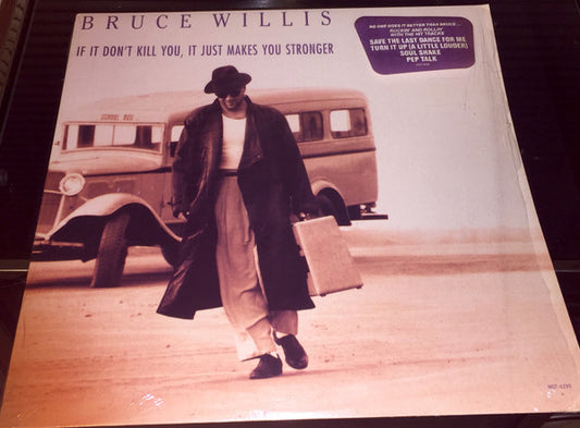 Bruce Willis : If It Don't Kill You, It Just Makes You Stronger (LP, Album)