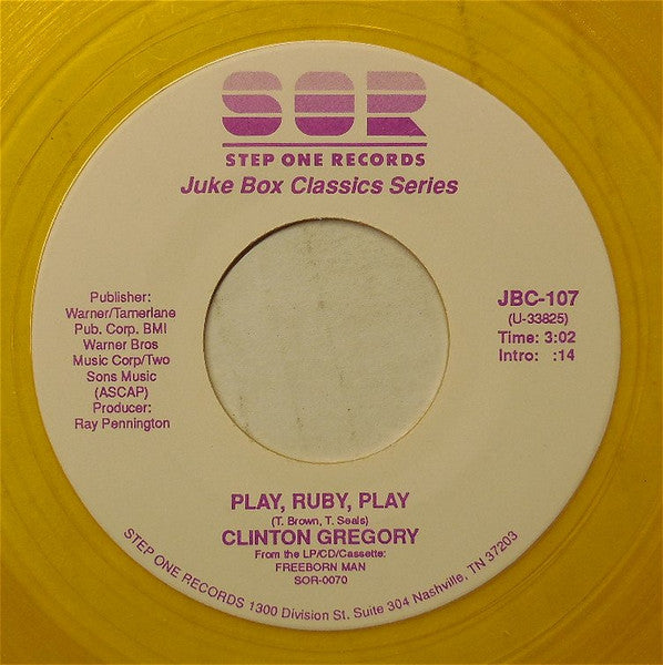 Clinton Gregory : Play, Ruby, Play (7", Single, Yel)