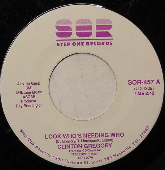 Clinton Gregory : Look Who's Needing Who (7", Single)