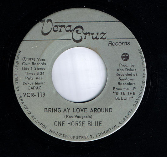 One Horse Blue : Bring My Love Around (7", Single)