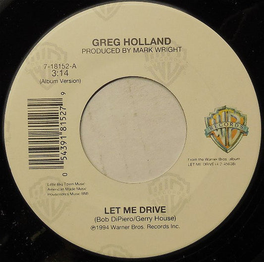 Greg Holland : Let Me Drive (7", Single)