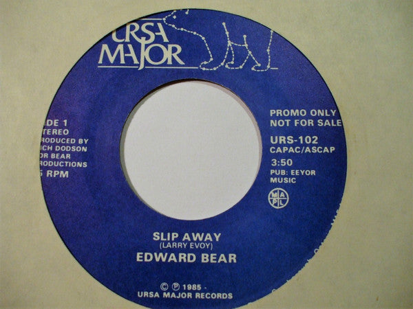 Edward Bear : Slip Away (7", Single, Promo)