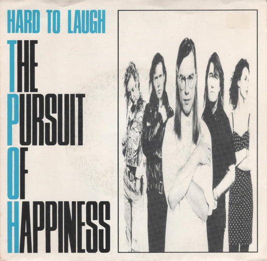 The Pursuit Of Happiness : Hard To Laugh (7", Single)