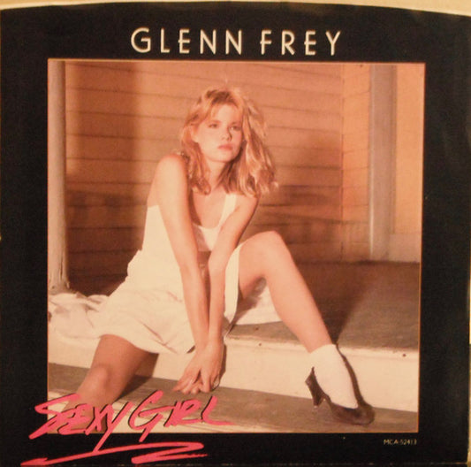 Glenn Frey : Sexy Girl (7", Single)