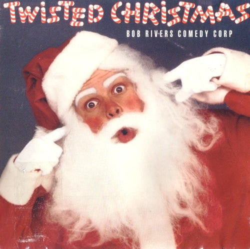 Bob Rivers Comedy Corp : Twisted Christmas (LP)