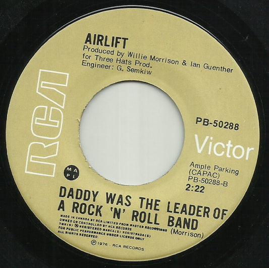 Airlift : Daddy Was The Leader Of A Rock 'N' Roll Band (7", Single)