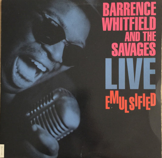 Barrence Whitfield And The Savages : Live Emulsified (LP, Album)