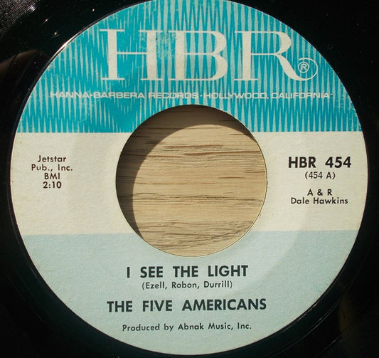The Five Americans : I See The Light (7", Single, Styrene)