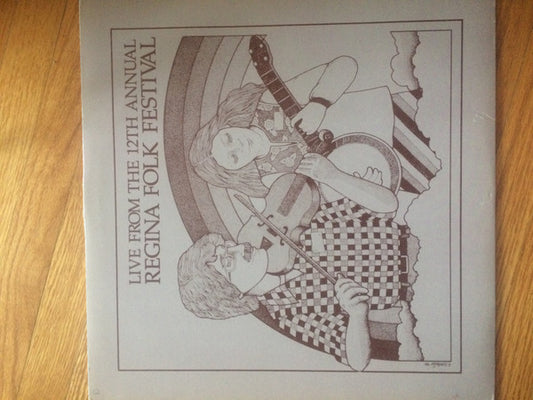 Various : Live From The 12th Annual Regina Folk Festival  (LP, Comp)