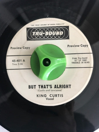 King Curtis : But That's Alright / Trouble In Mind (7", Promo)