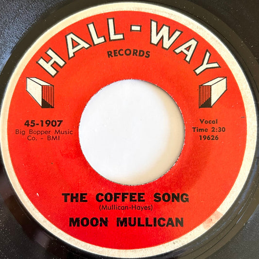 Moon Mullican : The Coffee Song / I'll Pour The Wine (7")
