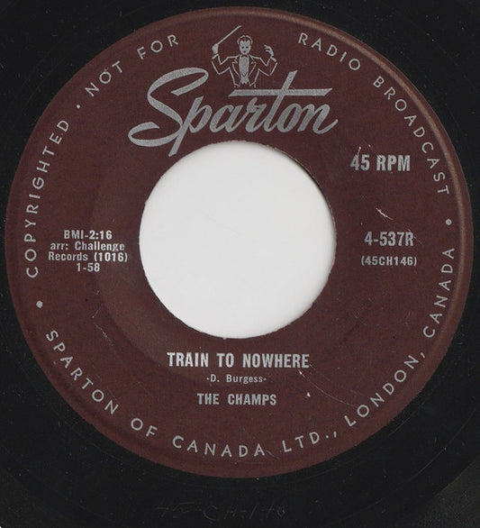 The Champs : Train To Nowhere (7", Single)
