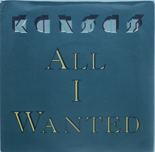 Kansas (2) : All I Wanted (7", Single)