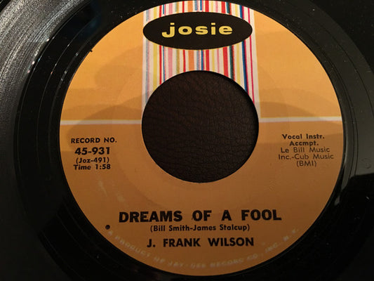 J. Frank Wilson : Dreams Of A Fool / Open Your Eyes (7")