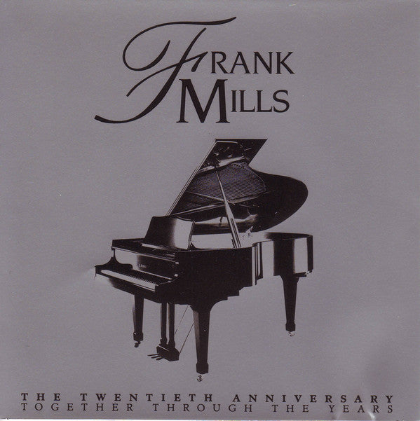 Frank Mills : The Twentieth Anniversary - Together Through The Years (CD, Comp)