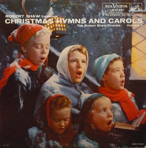Robert Shaw, The Robert Shaw Chorale : Christmas Hymns And Carols Volume 1 (LP, Album, Mono)