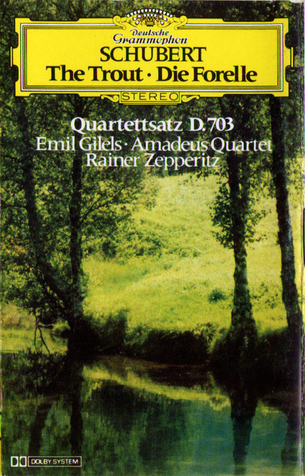 Schubert* - Emil Gilels • Amadeus Quartet*, Rainer Zepperitz : The Trout • Die Forelle, Quartettsatz D. 703 (Cass, Dol)