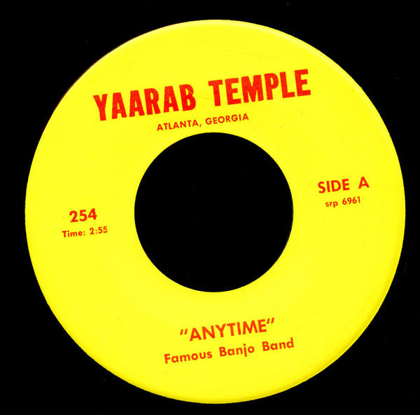 Yaarab Temple Banjo Band : Anytime / Robert E. Lee - Alabama Jubilee (7")