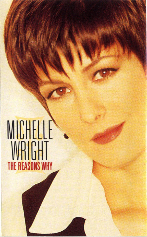 Michelle Wright : The Reasons Why (Cass, Album, Club, Dol)