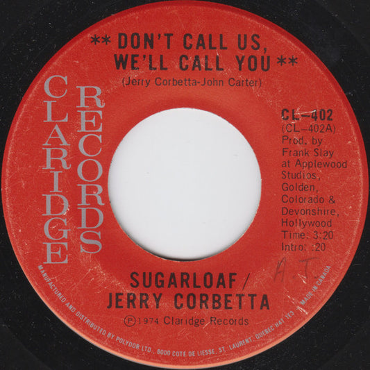 Sugarloaf / Jerry Corbetta : Don't Call Us, We'll Call You (7", Single)