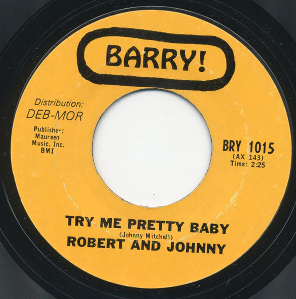 Robert & Johnny : Hear My Heartbeat / Try Me Pretty Baby (7", Styrene)