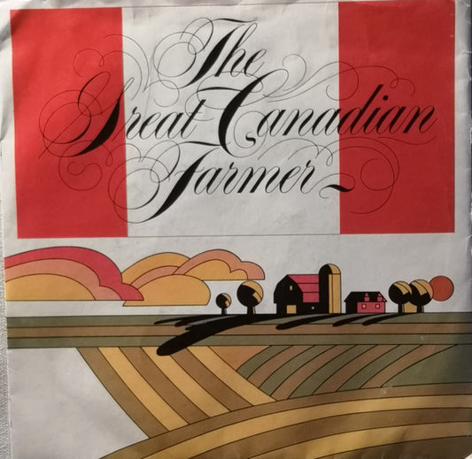 Tom Gallant : The Great Canadian Farmer (7", Single)