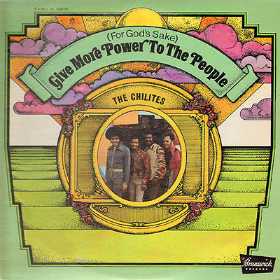 The Chi-Lites : (For God's Sake) Give More Power To The People (LP, Album)