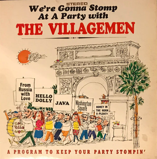 The Villagemen : We're Gonna Stomp At A Party With The Villagemen - A Program To Keep Your Party Stompin' (LP, Album)