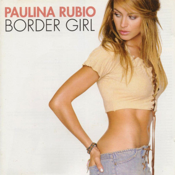 Paulina Rubio : Border Girl (CD, Album)