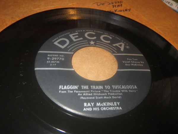 Ray McKinley And His Orchestra : You Came A Long Way From St. Louis / Flaggin' The Train To Tuscaloosa (7")
