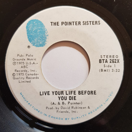 Pointer Sisters : Live Your Life Before You Die (7", Single)