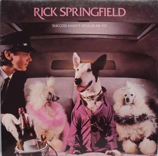 Rick Springfield : Success Hasn't Spoiled Me Yet (LP, Album, Ind)