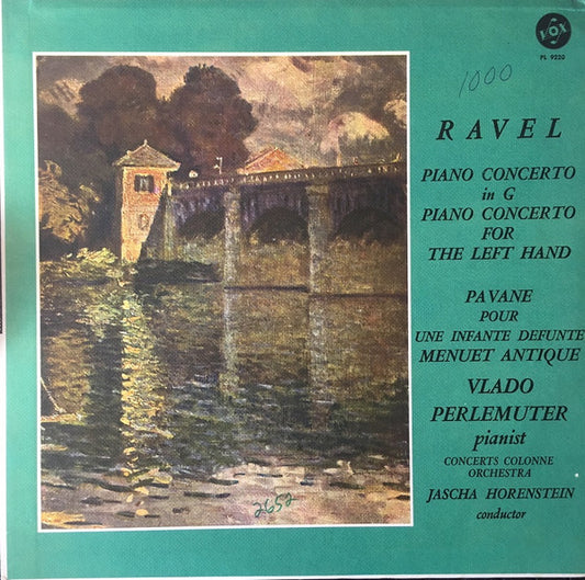 Ravel* - Vlado Perlemuter, Concerts Colonne Orchestra*, Jascha Horenstein : Piano Concerto In G / Piano Concerto For The Left Hand / Pavane Pour Une Infante Defunte / Menuet Antique (LP, Mono, RE)
