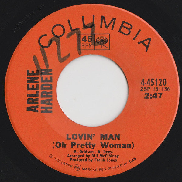 Arlene Harden : Lovin' Man (Oh Pretty Woman) / My World Walked Away With A Blond (7", Single)
