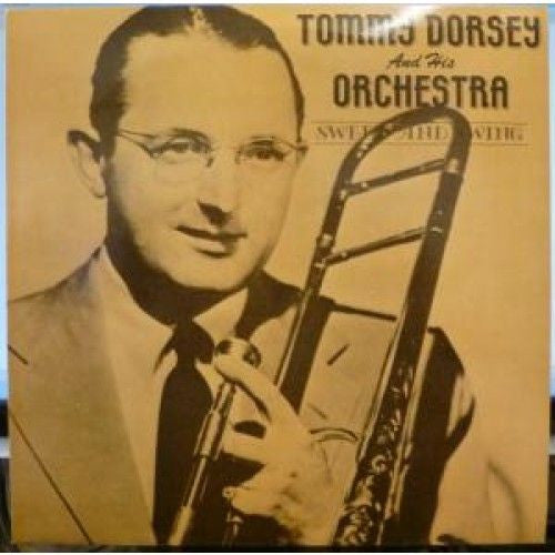 Tommy Dorsey And His Orchestra : Sweet and Swing (LP, Mono)