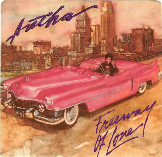 Aretha Franklin : Freeway Of Love (7")