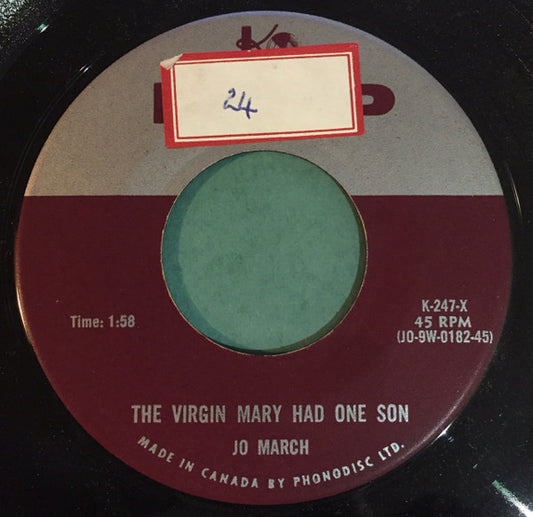 Jo March : The Virgin Mary Had One Son / I Said the Donkey (7", Single)